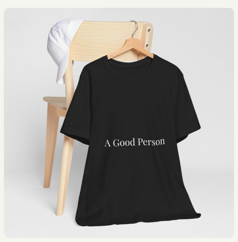 A Good Person™ Tee | Signature Edition