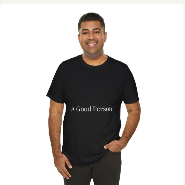 A Good Person™ Tee | Signature Edition