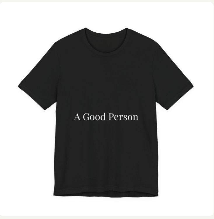 A Good Person™ Tee | Signature Edition